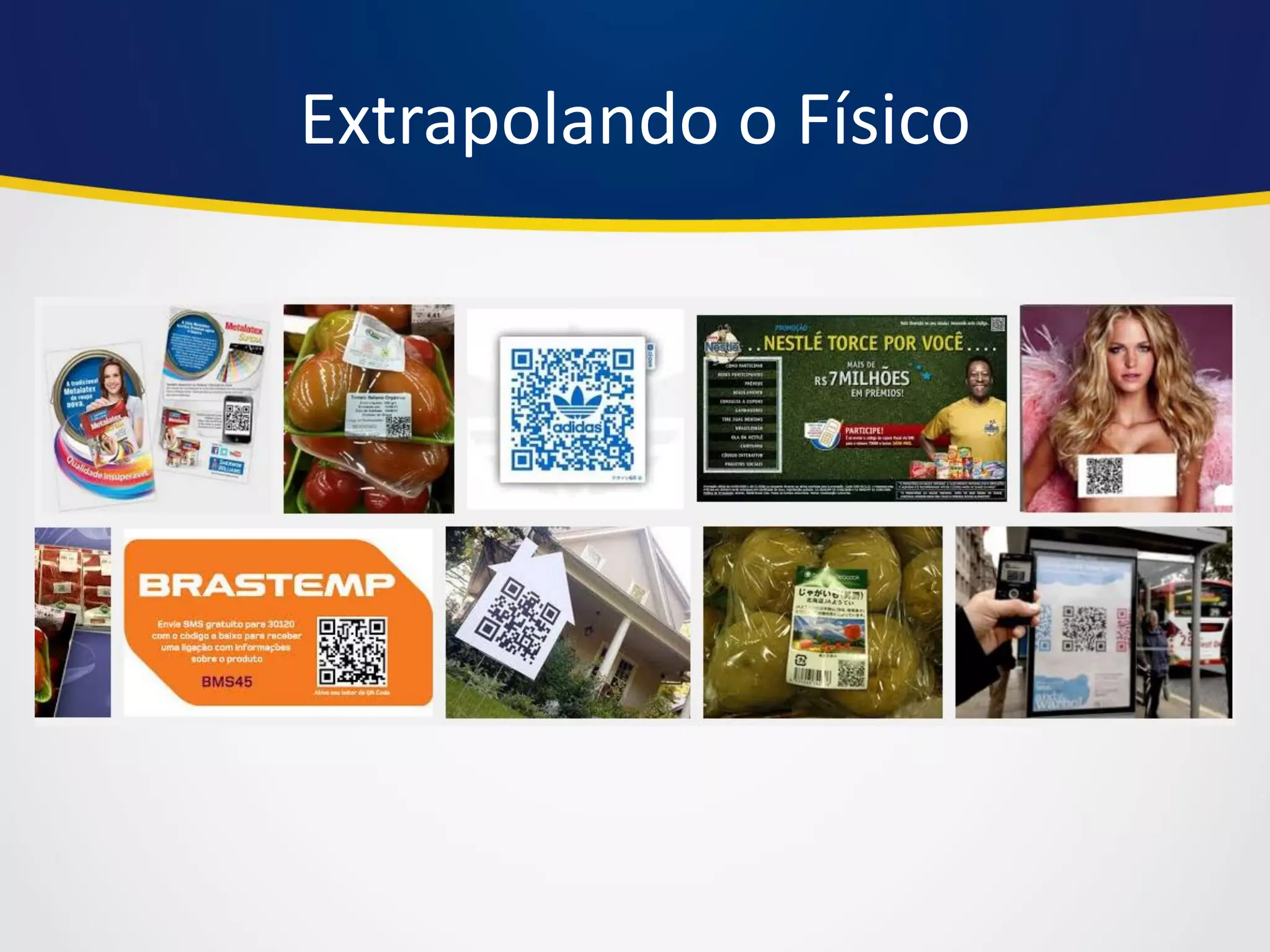 Extrapolando o Físico 
 