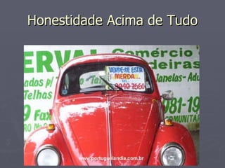Honestidade Acima de Tudo 