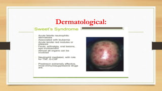 Dermatological:
 