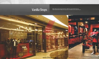 VanillaShops
XION’s vanilla shop spaces range from 300 sq ft to 2000 sq ft. Located tactfully between the
rooftop restaurant and the multiplex, these shop spaces are distributed in such a way that they are
www.Zricks.com
 