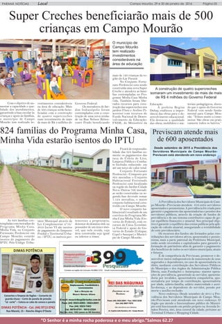 Local Campo Mourão, 29 e 30 de janeiro de 2016 Página 05PARANÁ NOTÍCIAS
Super Creches beneficiarão mais de 500
crianças em...