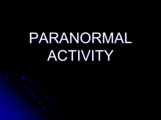 PARANORMAL ACTIVITY 