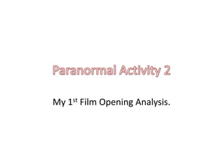 My 1st Film Opening Analysis.
 