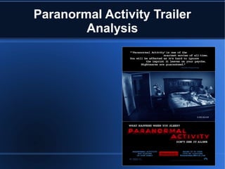 Paranormal Activity Trailer
Analysis

 