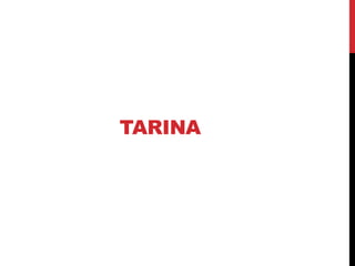 TARINA
 
