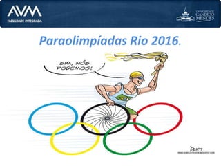 Paraolimpíadas Rio 2016.
 