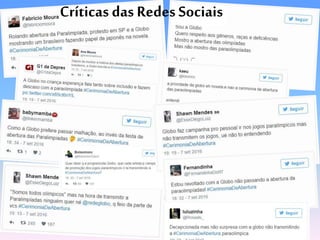 Críticas das Redes Sociais
 