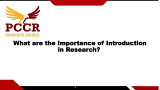 What are the Importance of Introduction
in Research?
 