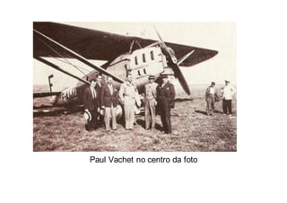 Paul Vachet no centro da foto
 