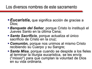 Los diversos nombres de este sacramento
 