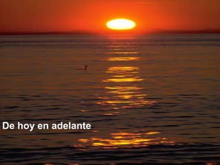 De hoy en adelante
 