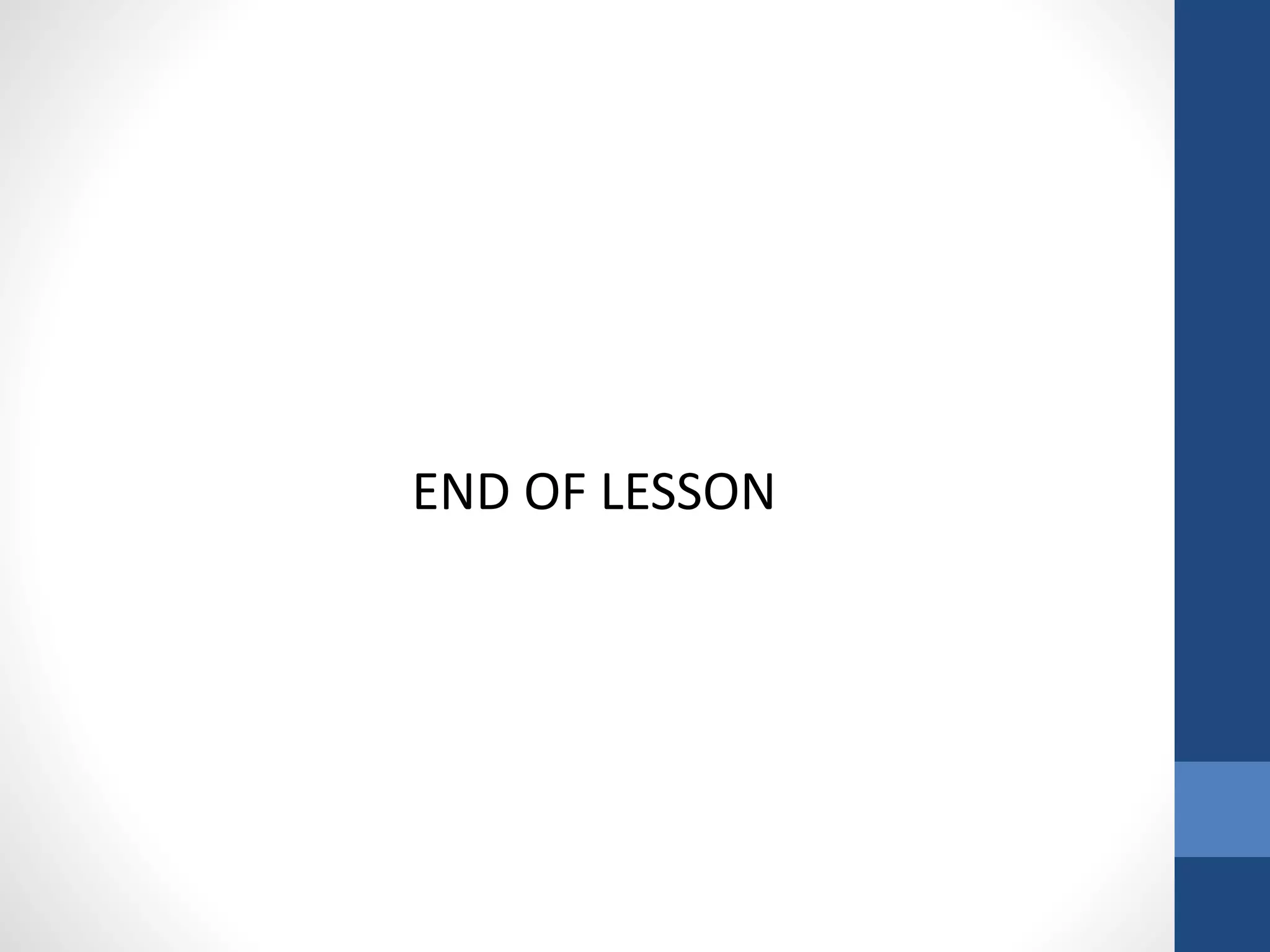 END OF LESSON
 