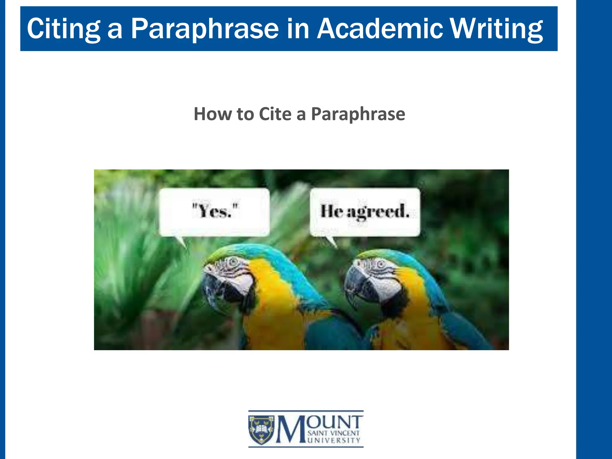 Citing a Paraphrase in Academic Writing
How to Cite a Paraphrase
 