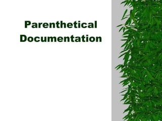 Parenthetical Documentation 