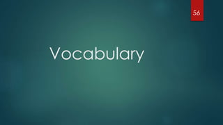 Vocabulary
56
 