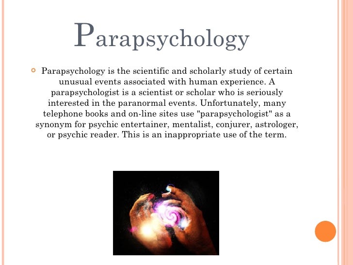 Parapsychology The Scientific Study Of Paranormal Phenomena