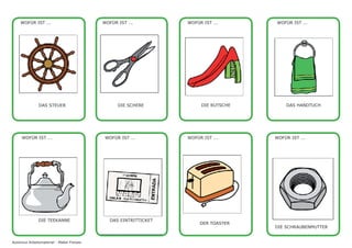 WOFÜR IST ...
DAS STEUER
WOFÜR IST ...
DIE SCHERE
WOFÜR IST ...
DIE RUTSCHE
WOFÜR IST ...
DAS HANDTUCH
WOFÜR IST ...
DIE SCHRAUBENMUTTER
WOFÜR IST ...
DER TOASTER
WOFÜR IST ...
DAS EINTRITTICKET
WOFÜR IST ...
DIE TEEKANNE
Autismus Arbeitsmaterial - Mabel Freixes
 