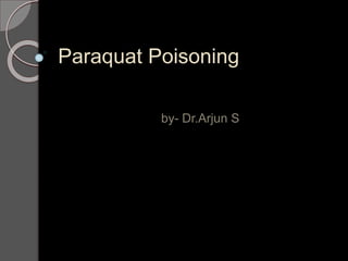 Paraquat Poisoning
 
