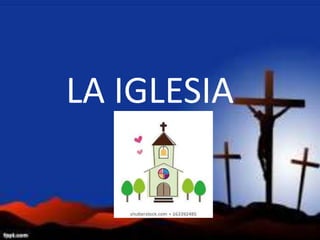 LA IGLESIA
 