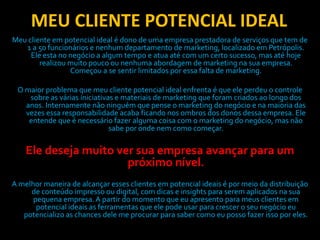 CHECK LIST1- Eles querem o que eu tenho?2- Eles valorizam o que eu tenho?3- Eles estão dispostos a pagar um pouco a mais pelo que eu faço?