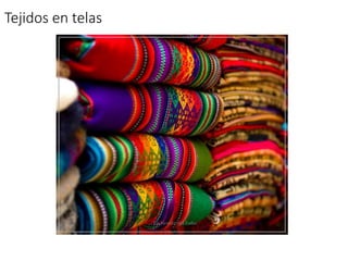 Tejidos en telas
 
