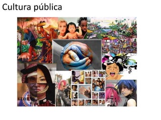 Cultura pública
 