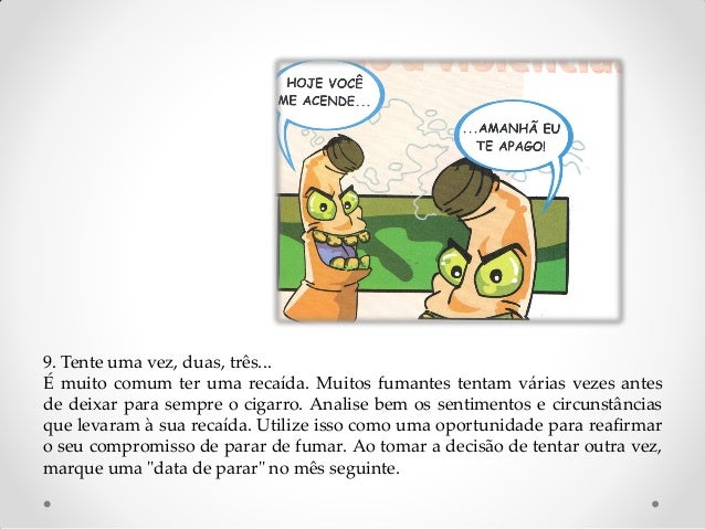 Fumagem deixada agora bebo