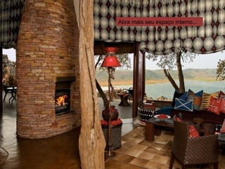 Abra mais seu espaço interno... 