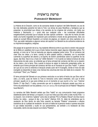 Parashát Bereshit 
La Historia de la Creación, como es de conocerse desde el capítulo I del Séfer Bereshit, es una de 
las...