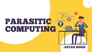 PARASITIC COMPUTING NEW.pptx