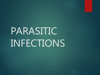 PARASITIC
INFECTIONS
 
