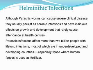 Nematodes commonly parasitic on humans include
• Ascarids (Ascaris), ……Ascaris lumbricoides
• Filarids,
• Hookworms,
• Pin...