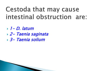  1- D. latum
 2- Taenia saginata
 3- Taenia solium
 