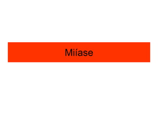Miíase
 