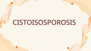 CISTOISOSPOROSIS
 