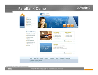 ParaBank Demo




Parasoft Proprietary and Confidential
 