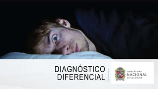 DIAGNÓSTICO
DIFERENCIAL
 
