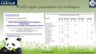 Perfil copro parasitario en zoológico
(Benavides, 2015)
 