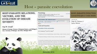 Host – parasite coevolution
(Benavides, 2015)
 