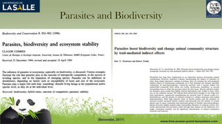 Parasites and Biodiversity
(Benavides, 2017)
 