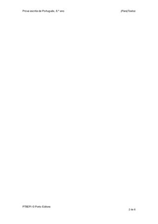 Prova escrita de Português, 8.º ano (Para)Textos
PT8EPI © Porto Editora
2 de 8
 