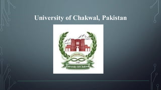 University of Chakwal, Pakistan
 