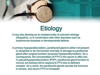 • Signs and symptoms of hypoparathyroidism can include:
• Tingling or burning (paresthesias) in your fingertips, toes
and ...