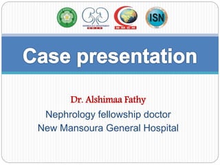 Dr. Alshimaa Fathy
Nephrology fellowship doctor
New Mansoura General Hospital
 