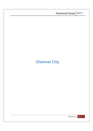 Paratransit Study 2011
CCCF/Civitas | 21
Chennai City
 