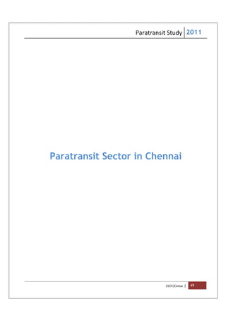 Paratransit Study 2011
CCCF/Civitas | 49
Paratransit Sector in Chennai
 