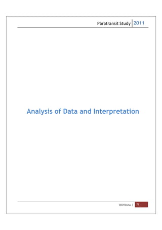 Paratransit Study 2011
CCCF/Civitas | 71
Analysis of Data and Interpretation
 