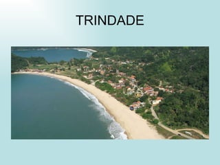 TRINDADE 