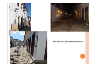 Um passeio pelo centro histórico
 
