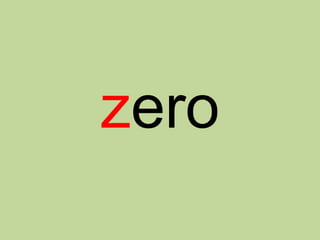 zero
 